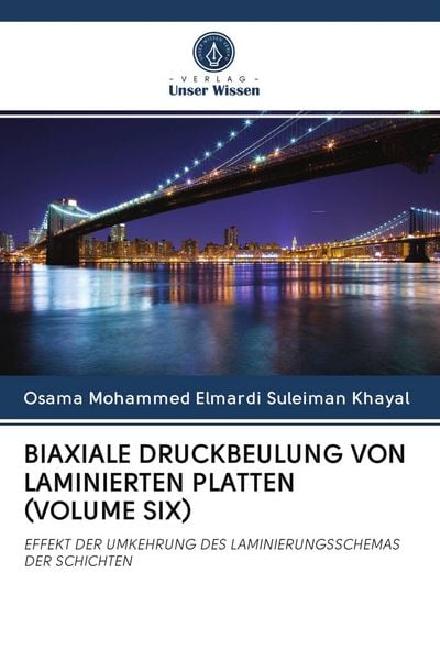 Biaxiale Druckbeulung von Laminierten Platten (volume Six), Taschenbuch von Osama Mohammed Elmardi Suleiman Khayal, BoD - Books on Demand,