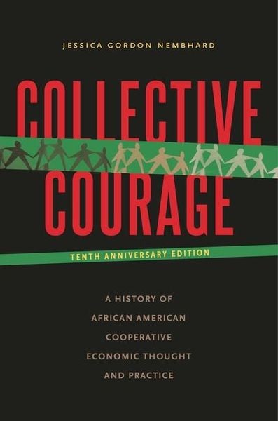 Produktbild: Collective Courage - A History of African American Cooperative Economic Thought and Practice