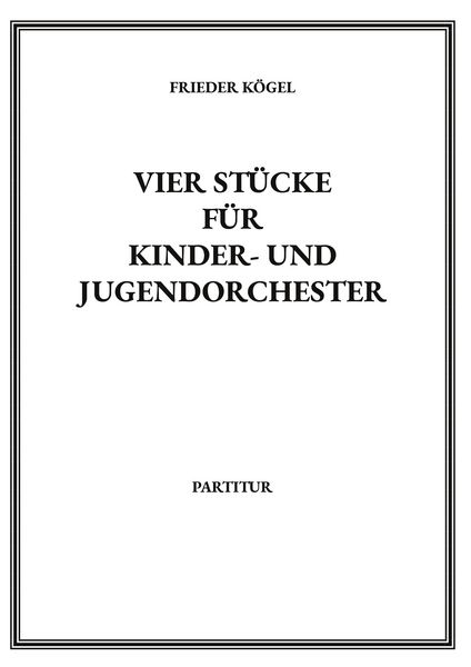 Produktbild: Vier St&uuml;cke f&uuml;r Kinder- und Jugendorchester