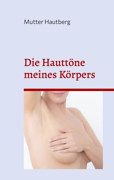 Produktbild: Die Hautt&ouml;ne meines K&ouml;rpers