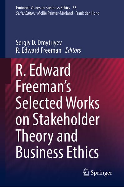 Produktbild: R. Edward Freeman&rsquo;s Selected Works on Stakeholder Theory and Business Ethics