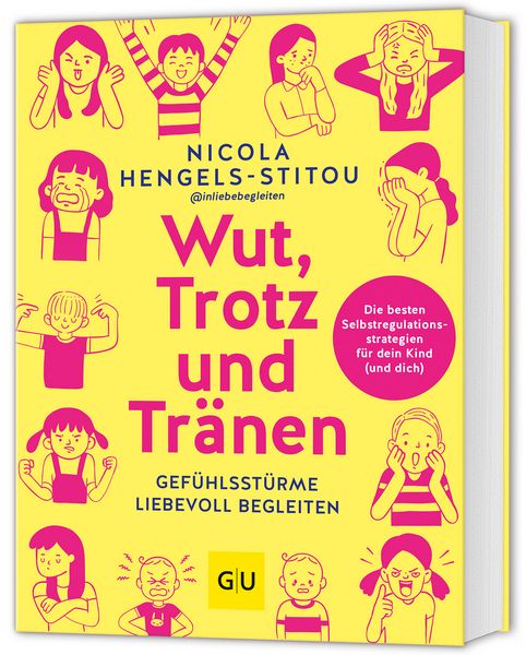 Wut, Trotz und Tränen, Taschenbuch von Nicola Hengels-Stitou, Gräfe und Unzer Verlag GmbH, 978-3-8338-9853-2