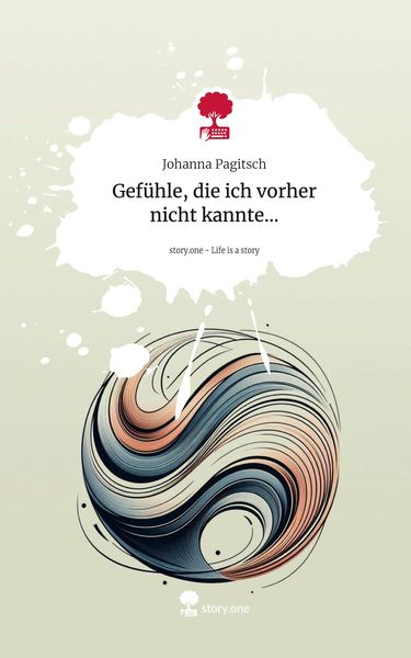 Produktbild: Gef&uuml;hle, die ich vorher nicht kannte.... Life is a Story - story.one