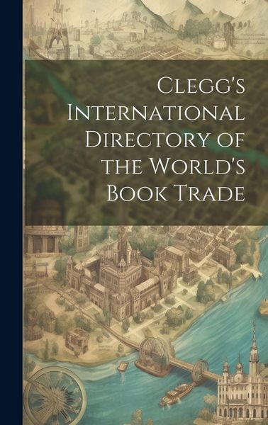 Produktbild: Clegg's International Directory of the World's Book Trade