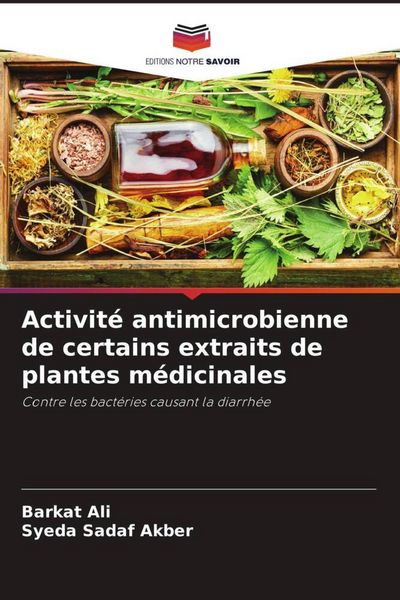 Produktbild: Activit&eacute; antimicrobienne de certains extraits de plantes m&eacute;dicinales