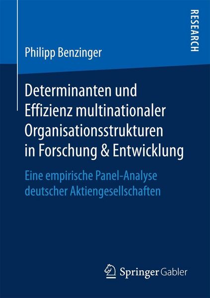 Produktbild: Determinanten und Effizienz multinationaler Organisationsstrukturen in Forschung & Entwicklung