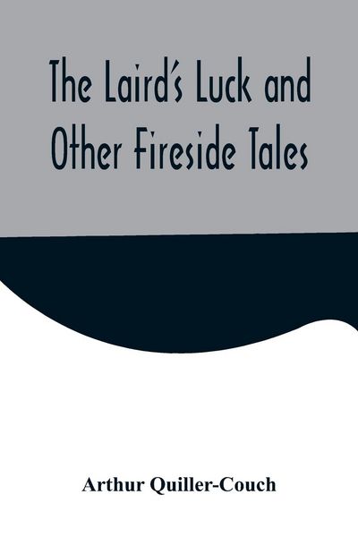 Produktbild: The Laird's Luck and Other Fireside Tales
