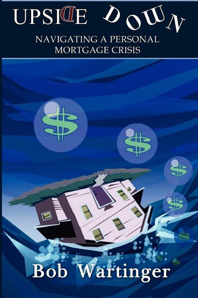 Produktbild: Upside Down-Navigating A Personal Mortgage Crisis