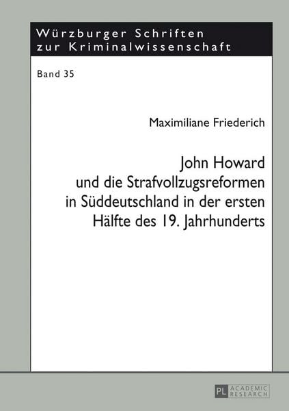 Produktbild: John Howard und die Strafvollzugsreformen in S&uuml;ddeutschland in der ersten H&auml;lfte des 19. Jahrhunderts