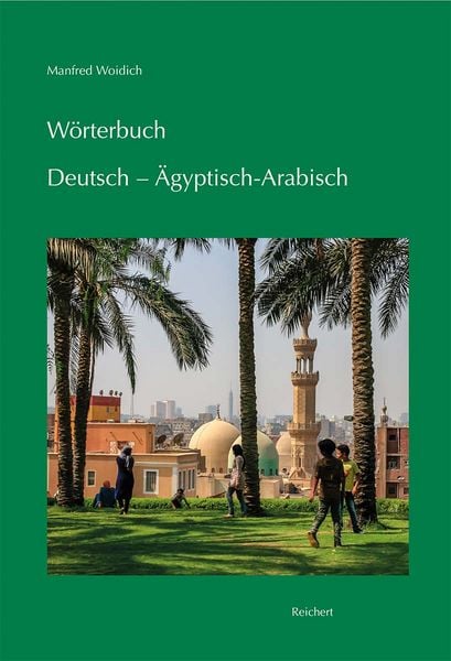 Wörterbuch Deutsch - Ägyptisch-Arabisch, Gebundene Ausgabe von Manfred Woidich, Reichert, L, 978-3-95490-532-4