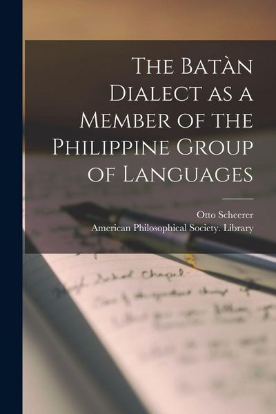 Produktbild: The Bat&agrave;n Dialect as a Member of the Philippine Group of Languages