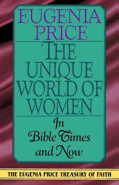 Produktbild: The Unique World of Women in Bible Times and Now