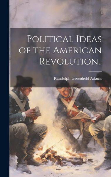 Produktbild: Political Ideas of the American Revolution..
