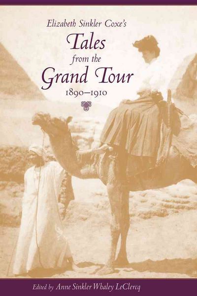 Produktbild: Elizabeth Sinkler Coxe's Tales from the Grand Tour, 1890-1910
