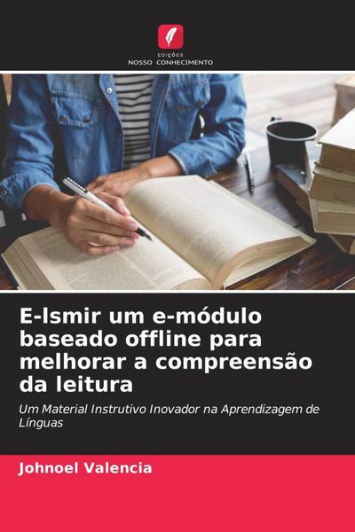Produktbild: E-lsmir um e-m&oacute;dulo baseado offline para melhorar a compreens&atilde;o da leitura