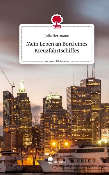 Produktbild: Mein Leben an Bord eines Kreuzfahrtschiffes. Life is a Story - story.one