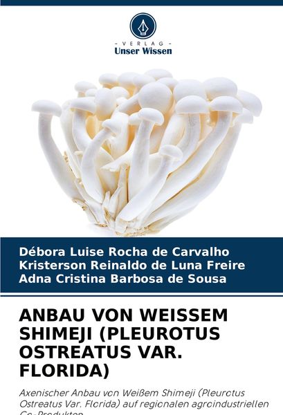 Produktbild: Anbau von Weissem Shimeji (pleurotus Ostreatus Var. Florida)