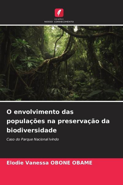 Produktbild: O envolvimento das popula&ccedil;&otilde;es na preserva&ccedil;&atilde;o da biodiversidade
