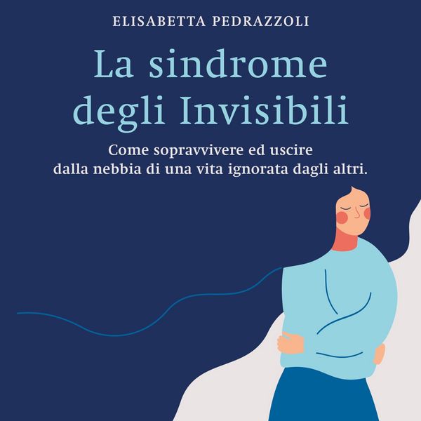 La sindrome degli invisibili - Elisabetta Pedrazzoli, Audio, 9789152186237