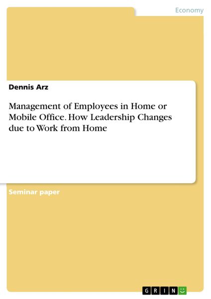 Produktbild: Management of Employees in Home or Mobile Office. How Leadership Changes due to Work from Home