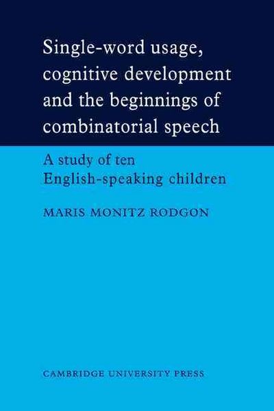 Produktbild: Single-Word Usage, Cognitive Development, and the Beginnings of Combinatorial Speech