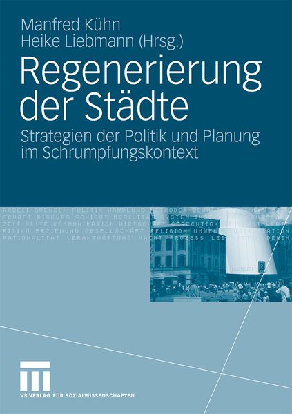 Regenerierung der Städte, Taschenbuch von Manfred Kühn , Heike Liebmann, VS Verlag für Sozialwissenschaften, 9783531162546