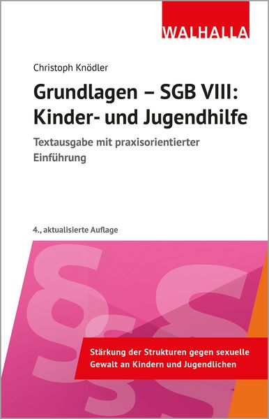 Grundlagen - SGB VIII: Kinder- und Jugendhilfe, Taschenbuch von Christoph Knödler, Walhalla und Praetoria, 9783802972263