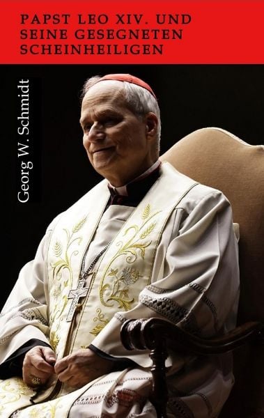Produktbild: Papst Leo XIV. und seine gesegneten Scheinheiligen