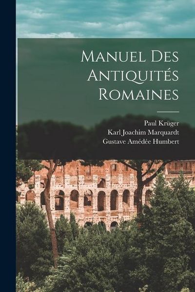 Produktbild: Manuel Des Antiquit&eacute;s Romaines