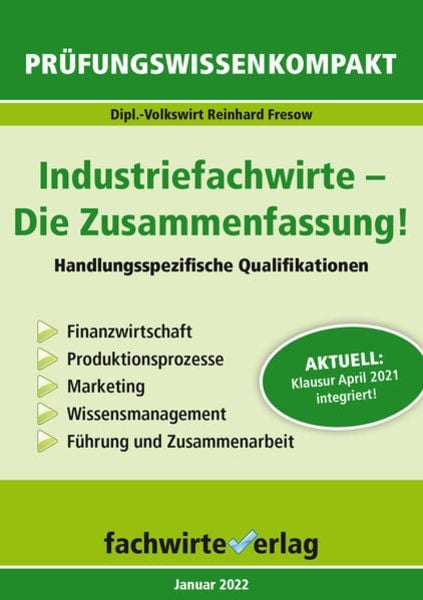 Fresow, R: Industriefachwirte: Die Zusammenfassung