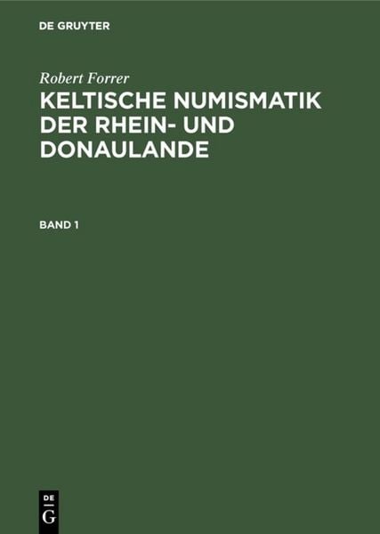Produktbild: Keltische Numismatik der Rhein- und Donaulande. Band 1