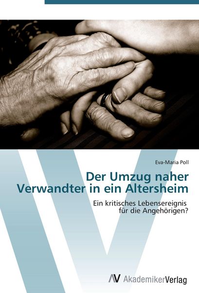 Produktbild: Der Umzug naher Verwandter in ein Altersheim