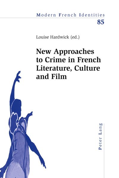 Produktbild: New Approaches to Crime in French Literature, Culture and Film