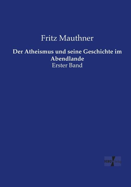 Produktbild: Der Atheismus und seine Geschichte im Abendlande