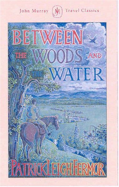 Produktbild: Fermor, P: Between the Woods and the Water