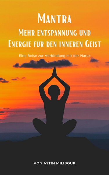Produktbild: Mantra - Mehr Entspannung und Energie f&uuml;r den inneren Geist