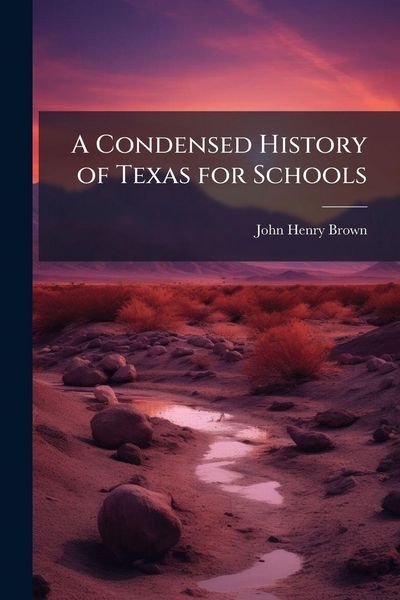 Produktbild: A Condensed History of Texas for Schools