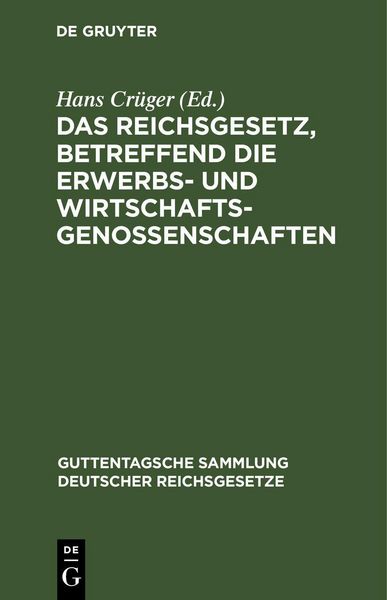 Produktbild: Das Reichsgesetz, betreffend die Erwerbs- und Wirtschaftsgenossenschaften