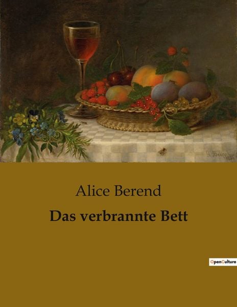 Das verbrannte Bett, Taschenbuch von Alice Berend, BoD - Books on Demand, 9791041904563