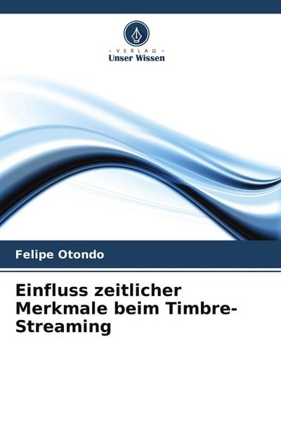 Produktbild: Einfluss zeitlicher Merkmale beim Timbre-Streaming