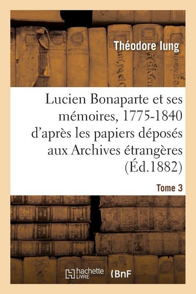 Produktbild: Lucien Bonaparte et ses m&eacute;moires, 1775-1840
