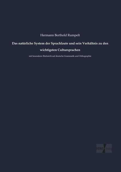 Produktbild: Das nat&uuml;rliche System der Sprachlaute und sein Verh&auml;ltnis zu den wichtigsten Cultursprachen
