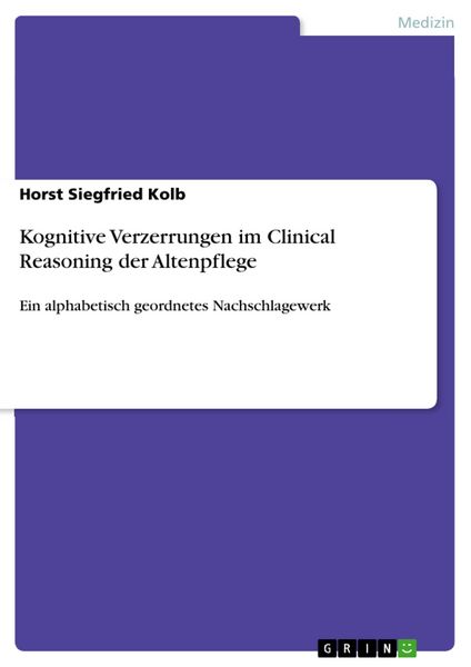 Produktbild: Kognitive Verzerrungen im Clinical Reasoning der Altenpflege