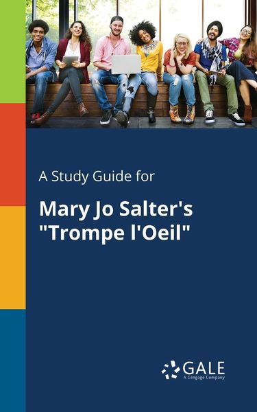 A Study Guide for Mary Jo Salter's "Trompe L'Oeil"; Taschenbuch von Cengage Learning Gale, Gale, Study Guides, 978-1-375-39524-3