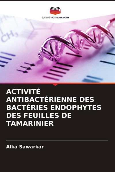Produktbild: Activit&eacute; Antibact&eacute;rienne des Bact&eacute;ries Endophytes des Feuilles De Tamarinier