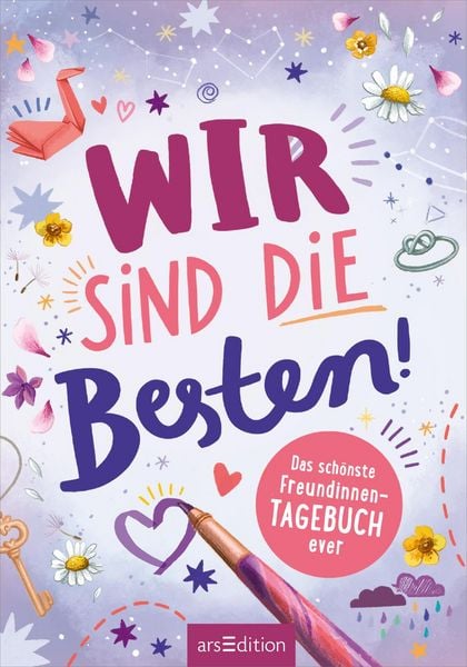 Produktbild: Wir sind die Besten! Das sch&ouml;nste Freundinnen-Tagebuch ever (PS: Du bist die Beste!)