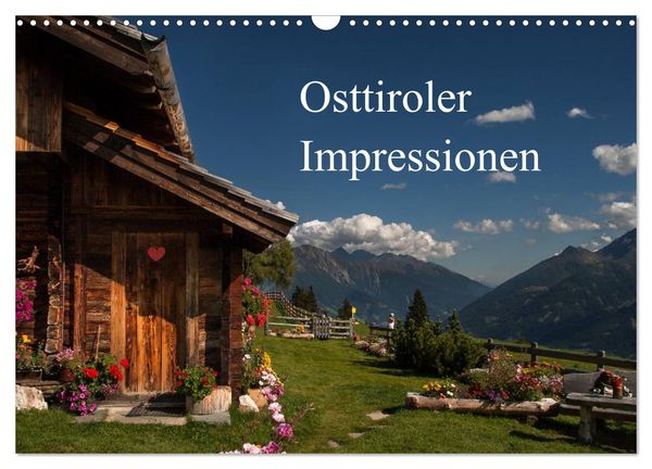 Osttiroler Impressionen (Wandkalender 2024 DIN A3 quer), CALVENDO Monatskalender