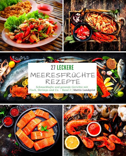 Produktbild: 27 Leckere Meeresfr&uuml;chterezepte - Band 2