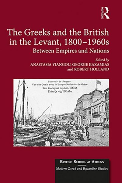 Produktbild: The Greeks and the British in the Levant, 1800-1960s