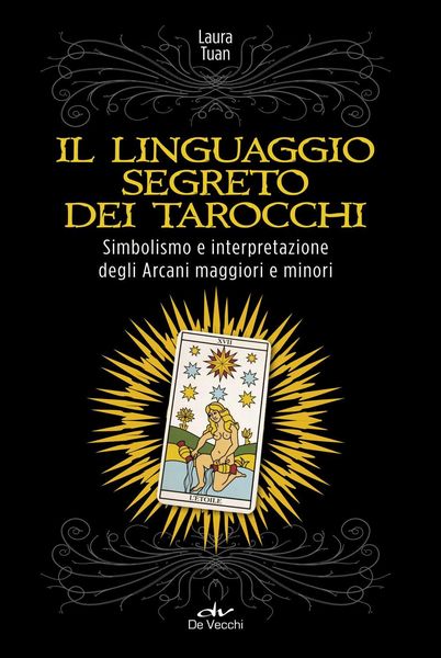 Produktbild: Il linguaggio segreto dei tarocchi. Simbolismo e interpretazione degli arcani maggiori e minori